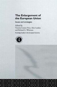 Book Cover for The Enlargement of the European Union by Victoria Curzon Price, Alice Landau, Richard G Whitman