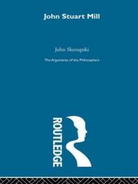 Book Cover for John Stuart Mill by John Skorupski