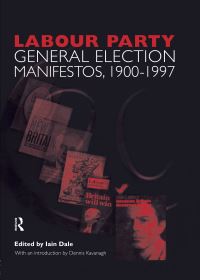 Book Cover for Labour Party General Election Manifestos, 1900-1997 by Iain Dale