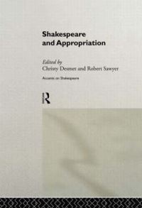 Book Cover for Shakespeare and Appropriation by Christy Desmet, Robert Sawyer