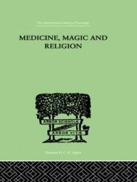 Book Cover for Medicine, Magic and Religion by W H R Rivers