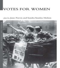 Book Cover for Votes for Women by June Purvis, Sandra Stanley Holton