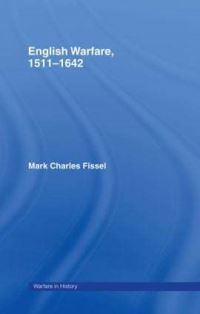 Book Cover for English Warfare 1511-1642 by Mark Charles Fissel