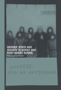 Book Cover for Gender, State and Society in Soviet and Post-Soviet Russia by Sarah Ashwin