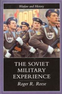 Book Cover for The Soviet Military Experience by Roger R Reese
