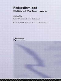 Book Cover for Federalism and Political Performance by Ute WachendorferSchmidt