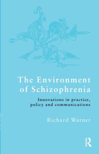 Book Cover for The Environment of Schizophrenia by Richard Warner