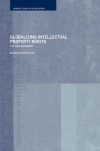 Book Cover for Globalizing Intellectual Property Rights by Duncan Matthews