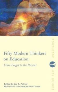 Book Cover for Fifty Modern Thinkers on Education by Liora Bresler