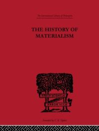 Book Cover for The History of Materialism, and Criticism of Its Present Importance by Friedrich Albert Lange