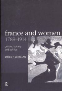 Book Cover for France and Women, 1789-1914 by James F McMillan
