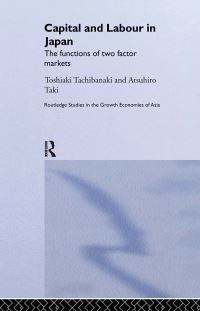 Book Cover for Capital and Labour in Japan by Toshiaki Tachibanaki, Atsuhiro Taki