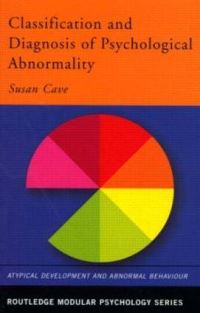 Book Cover for Classification and Diagnosis of Psychological Abnormality by Susan Cave