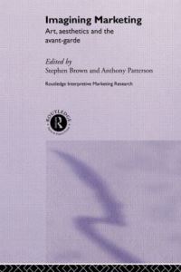 Book Cover for Imagining Marketing by Stephen Brown, Anthony Patterson