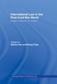 Book Cover for International Law in the Post-Cold War World by Sienho Yee, Tieya Wang