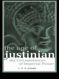 Book Cover for The Age of Justinian by J A S Evans
