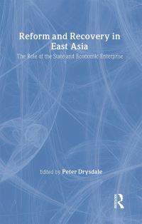 Book Cover for Reform and Recovery in East Asia by Peter Drysdale