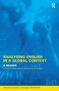 Book Cover for Analysing English in a Global Context by Anne Burns, Caroline Coffin, Open University, Macquarie University