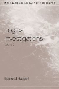 Book Cover for Logical Investigations. Vol. 2 by Edmund Husserl, Dermot Moran