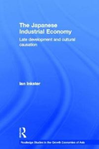 Book Cover for The Japanese Industrial Economy by Ian Inkster