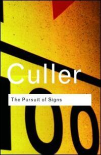 Book Cover for The Pursuit of Signs by Jonathan Culler