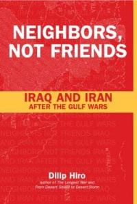 Book Cover for Neighbors, Not Friends by Dilip Hiro