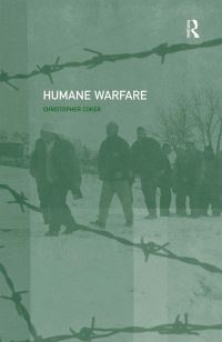 Book Cover for Humane Warfare by Christopher Coker