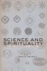 Book Cover for Science and Spirituality by David Knight
