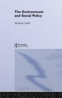 Book Cover for The Environment and Social Policy by Michael Cahill