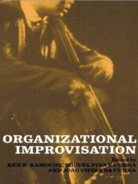 Book Cover for Organizational Improvisation by Ken N Kamoche, Miguel Pina e Cunha, Joao Vieira da Cunha