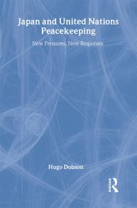 Book Cover for Japan and United Nations Peacekeeping by Hugo Dobson