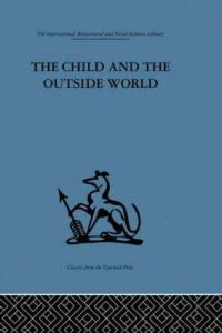 Book Cover for The Child and the Outside World by D W Winnicott