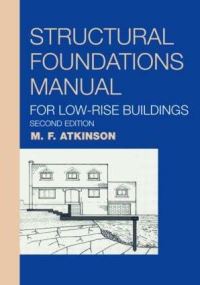 Book Cover for Structural Foundations Manual for Low-Rise Buildings by Michael Atkinson