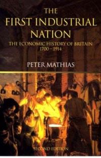 Book Cover for The First Industrial Nation by Peter Mathias