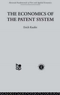 Book Cover for The Economics of the Patent System by Erich Kaufer