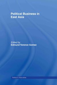 Book Cover for Political Business in East Asia by Edmund Terence Gomez