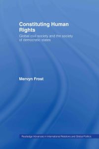 Book Cover for Constituting Human Rights by Mervyn Frost