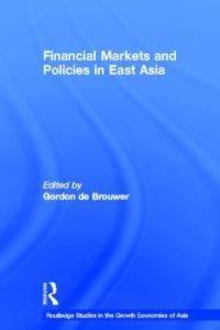 Book Cover for Financial Markets and Policies in East Asia by Gordon De Brouwer