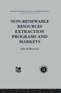 Book Cover for Non-Renewable Resources Extraction Programs and Markets by John M Hartwick