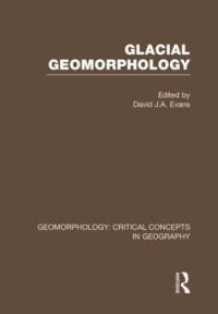Book Cover for Geomorphology Volume 4 Glacial Geomorphology by David J A Evans