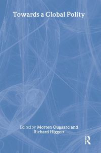 Book Cover for Towards Global Polity by Morten Ougaard, Richard A Higgott