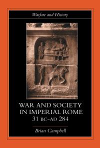 Book Cover for Warfare and Society in Imperial Rome, C.31 BC-AD 280 by J B Campbell