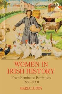 Book Cover for Women in Irish History from Famine to Feminism, 1850-2000 by Maria Luddy