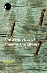 Book Cover for The Semiotics of Theatre and Drama by Keir Elam