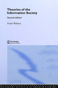 Book Cover for Theories of the Information Society by Frank Webster