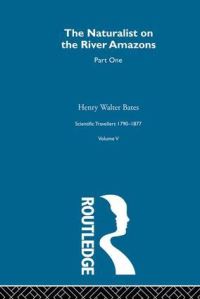 Book Cover for The Naturalist on the River Amazons Volume I by Henry Walter Bates