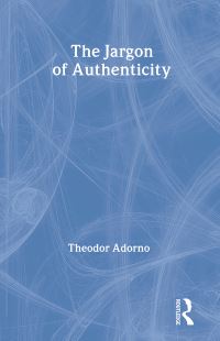 Book Cover for The Jargon of Authenticity by Theodor W Adorno
