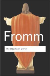Book Cover for The Dogma of Christ by Erich Fromm