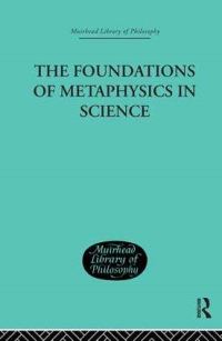 Book Cover for The Foundations of Metaphysics in Science by Errol E Harris