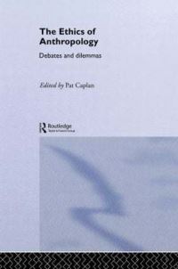 Book Cover for The Ethics of Anthropology by Patricia Caplan